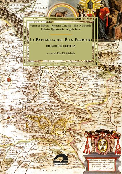 La battaglia del Pian Perduto. Ediz. critica - Veronica Balboni,Romano Cordella,Elio Di Michele - copertina