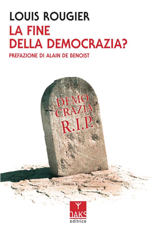 La fine della democrazia? - Louis Rougier - copertina