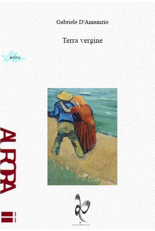 Terra vergine - Gabriele D'Annunzio - copertina