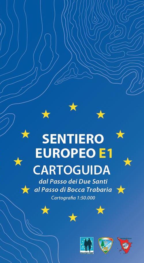 Sentiero europeo E1. Cartoguida. Dal Passo dei Due Santi al Passo di Bocca Trabaria. Cartografia scala 1:50.000 - copertina