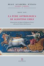 La fede astrologica di Agostino Chigi (Interpretazione dei dipinti di Baldassarre Peruzzi nella Sala di Galatea della Farnesina)