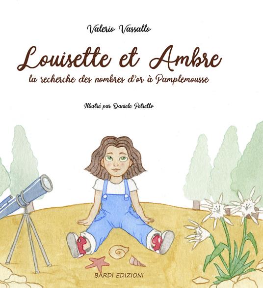 Louisette et Ambre à la recherche des nombres d'or à Pamplemousse. Ediz. per la scuola - Valerio Vassallo - copertina
