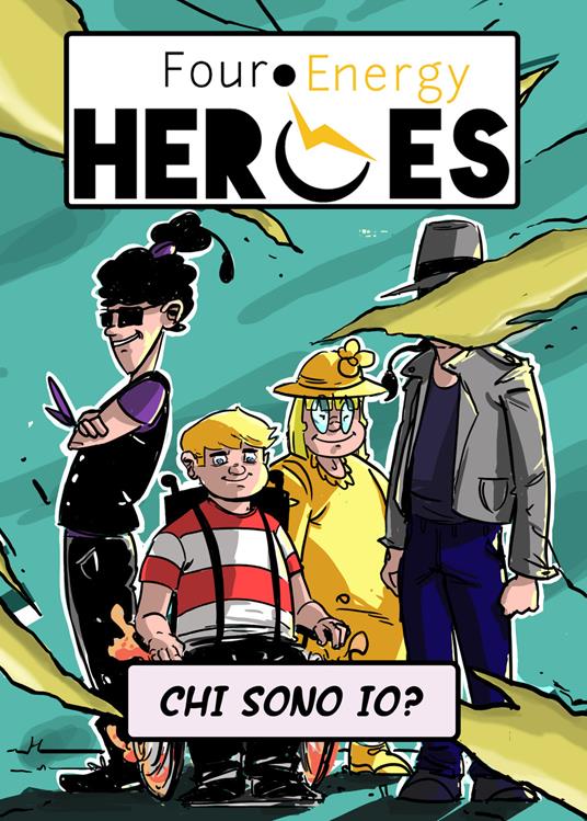 Four Energy Heroes. Chi sono io? - Andrea Giovalè - copertina