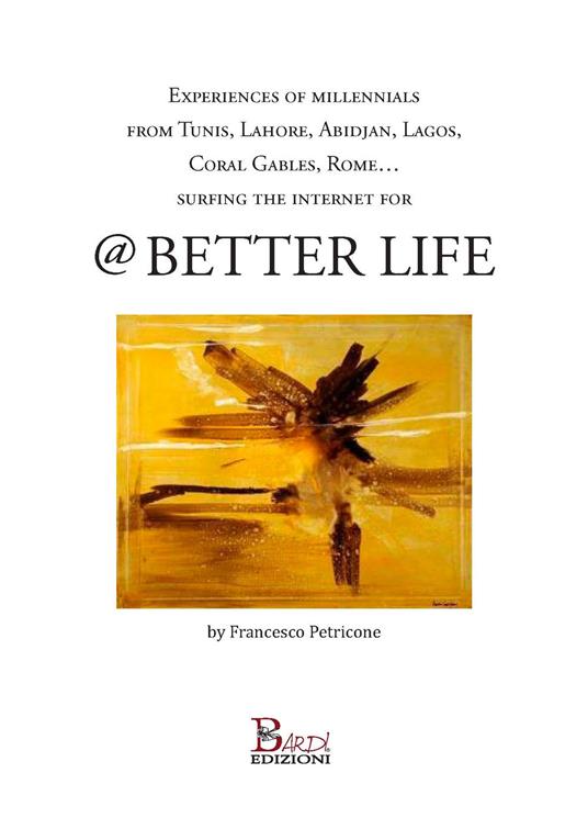 Experience of millennials from Tunis, Lahore, Abidjan, Lagos, Coral Gables, Rome...for @ better life - Francesco Petricone - copertina