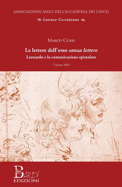 Le lettere dell'omo sanza lettere. Leonardo e la comunicazione epistolare - Marco Cursi - copertina