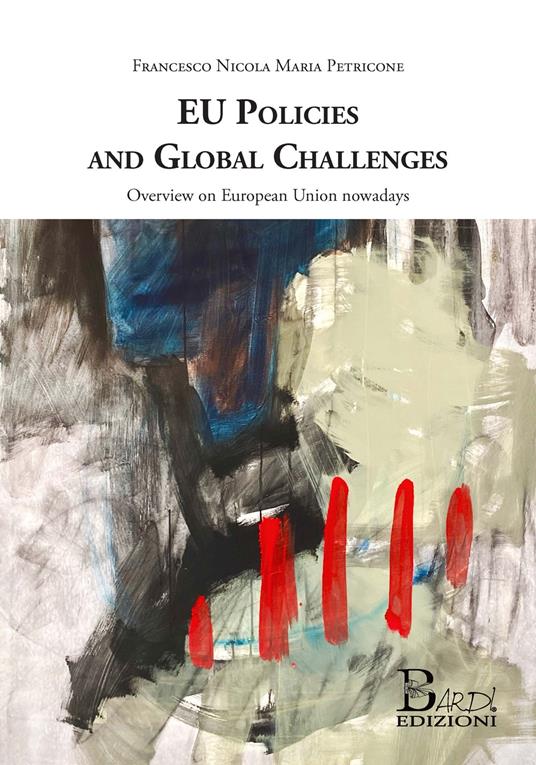 EU policies and global challenges. Overview on European Union nowadays - Francesco Nicola Maria Petricone - copertina