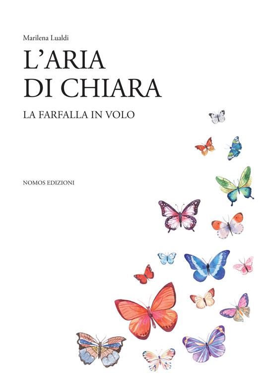 L' aria di chiara. La farfalla in volo - Marilena Lualdi - copertina