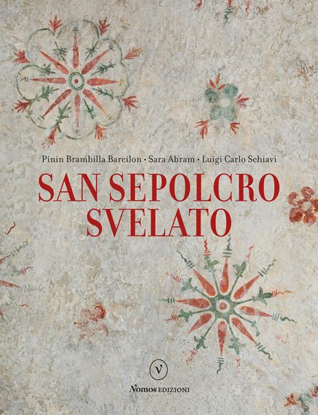 San Sepolcro svelato - Pinin Brambilla Barcilon,Luigi Carlo Schiavi,Sara Abram - copertina