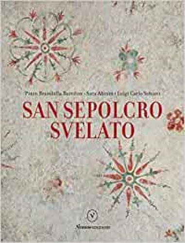 San Sepolcro svelato - Pinin Brambilla Barcilon,Luigi Carlo Schiavi,Sara Abram - 2