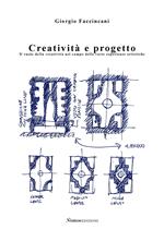 Creatività e progetto. Il ruolo della creatività nel campo delle varie esperienze artistiche