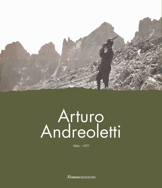 Arturo Andreoletti 1884-1977. La vita, la memoria, l'eredità - Saverio Almini,Gregorio Taccola,Andrea Bianchi - copertina
