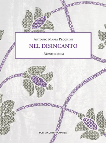 Nel disincanto - Antonio Maria Pecchini - copertina