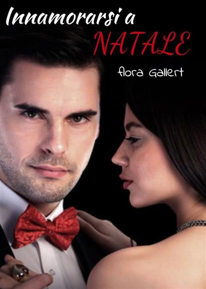 Innamorarsi a Natale - Flora A. Gallert - ebook