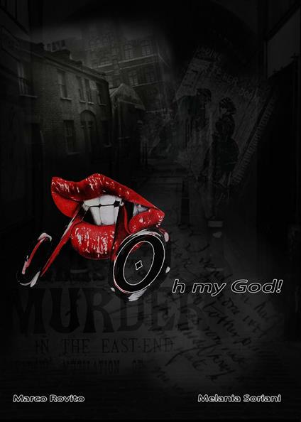 Oh my God! - Melania Soriani,Marco Rovito - copertina