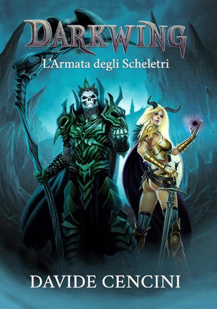 L' armata degli scheletri. Darkwing. Ediz. speciale. Vol. 2 - Davide Cencini - copertina