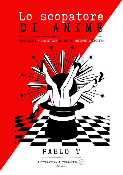 Lo scopatore di anime. Preparatevi a incontrare il vostro sottosuolo emotivo - Pablo T - copertina