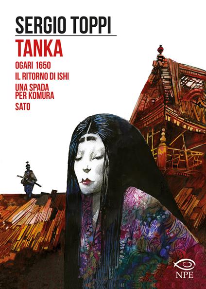 Tanka-Ogari 1650-Il ritorno di Ishi-Una spada per Komura-Sato - Sergio Toppi - copertina