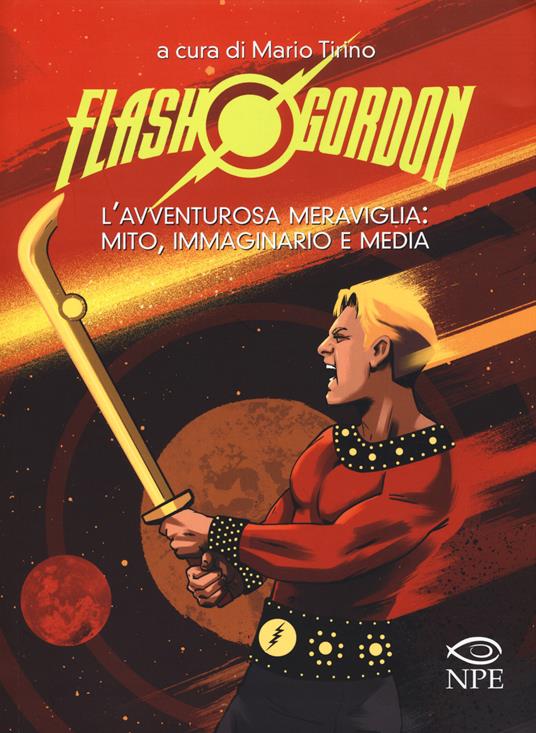 Flash Gordon. L'avventurosa meraviglia: mito, immaginario e media - copertina