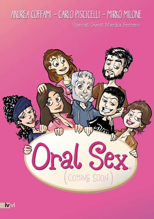 Oral sex (coming soon). Ediz. a colori - Andrea Coffami,Carlo Piscicelli,Mirko Milone - copertina