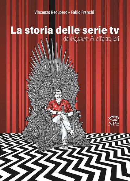 La storia delle serie TV da Magnum P.I. all'altro ieri - Vincenzo Recupero,Fabio Franchi - copertina