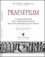 Praesepium. La raffigurazione della Natività e dei Magi nell'arte cristiana delle origini 