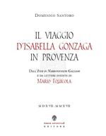 Il viaggio d'Isabella Gonzaga in Provenza. Dall'Iter in Narbonensem Galliam e da lettere inedite di Mario Equicola