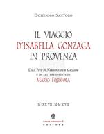 Il viaggio d'Isabella Gonzaga in Provenza. Dall'Iter in Narbonensem Galliam e da lettere inedite di Mario Equicola