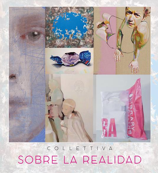 Collettiva sobre la realidad. Catalogo della mostra (Roma, 18 novembre 2017-18 gennaio 2018) - copertina