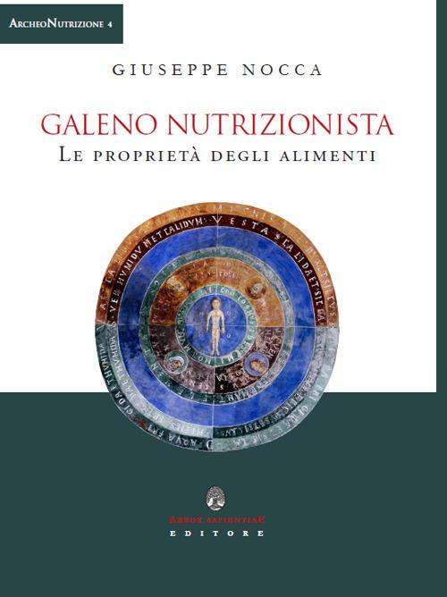 Galeno. Le proprietà degli alimenti - Giuseppe Nocca - copertina