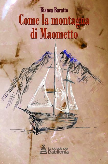 Come la montagna di Maometto - Bianca Baratto - copertina