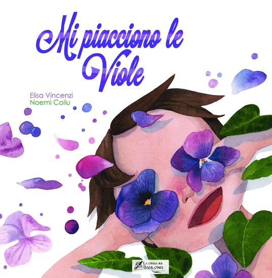 Mi piacciono le viole. Ediz. illustrata - Elisa Vincenzi - copertina