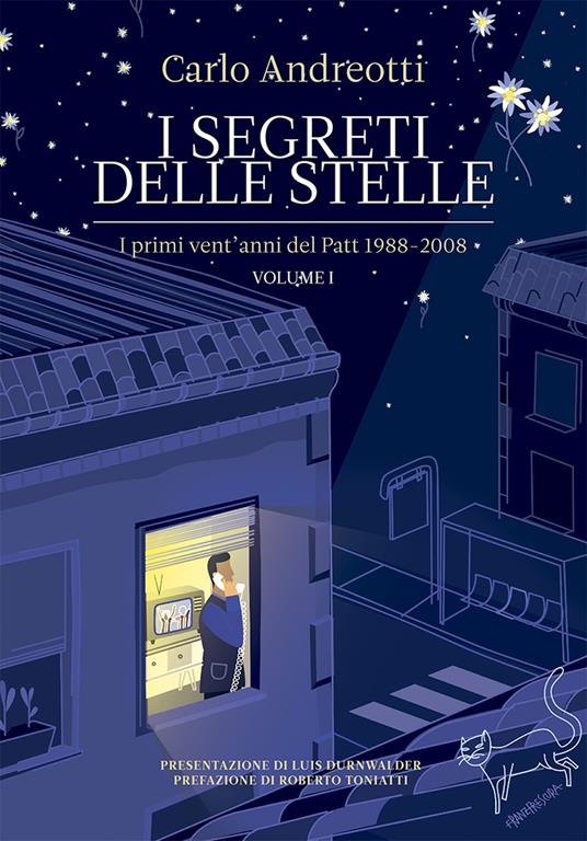 I I segreti delle stelle. I primi vent'anni del Patt 1988-2008. Vol. 1 - Carlo Andreotti - copertina