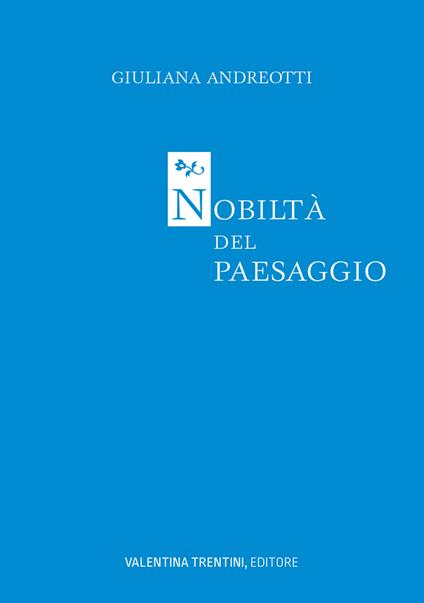 Nobiltà del paesaggio - Giuliana Andreotti - copertina