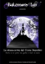 La strana notte del conte Stecchito. Quella in cui perse una gamba e trovò un amico. Ediz. italiana e inglese