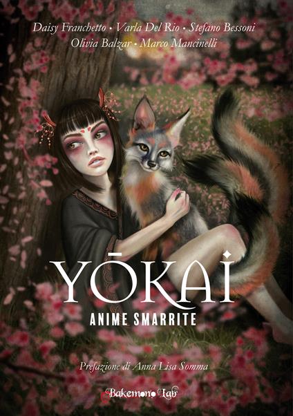 Yokai. Anime smarrite - Daisy Franchetto,Varla Del Rio,Stefano Bessoni - copertina