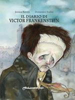 Il diario di Victor Frankenstein liberamente tratto dal romanzo di Mary Shelley. Ediz. italiana e inglese