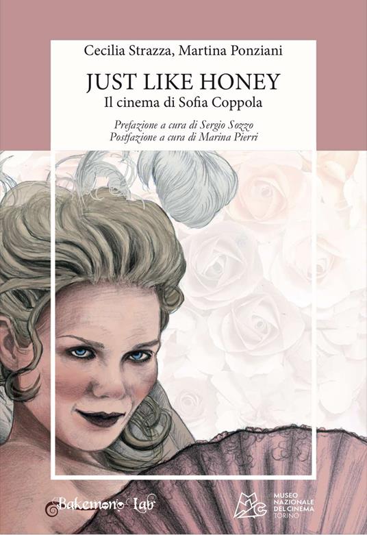 Just like honey. Il cinema di Sofia Coppola - Cecilia Strazza,Martina Ponziani - copertina