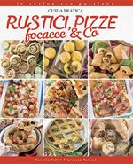 Rustici, pizze, focacce & Co