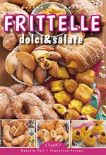 Frittelle. Dolci & salate