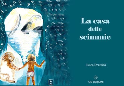 La casa delle scimmie - Luca Pratticò - copertina