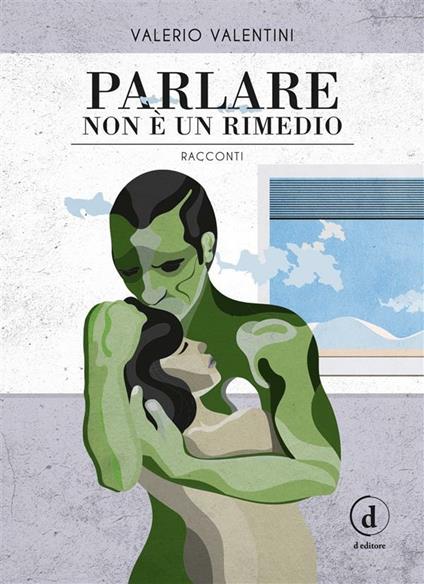 Parlare non è un rimedio - Valerio Valentini,Alessio Villotti - ebook