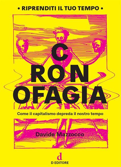 Cronofagia. Come il capitalismo depreda il nostro tempo - Davide Mazzocco - ebook