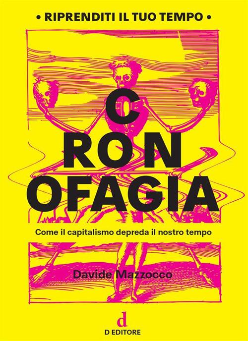 Cronofagia. Come il capitalismo depreda il nostro tempo - Davide Mazzocco - ebook