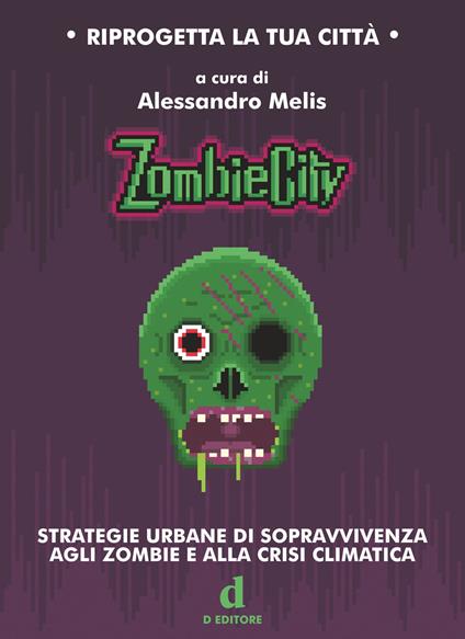 ZombieCity. Strategie urbane di sopravvivenza agli zombie e alla crisi climatica - copertina