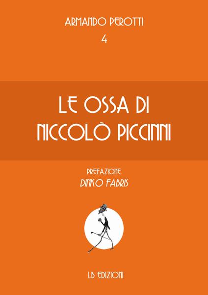 Le ossa di Niccolò Piccinni - Armando Perotti - copertina
