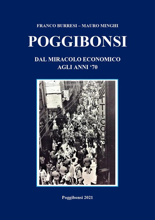 Poggibonsi. Dal miracolo economico agli anni '70 - Franco Burresi,Mauro Minghi - copertina