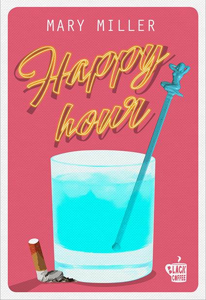 Happy Hour - Mary Miller,Sara Reggiani - ebook