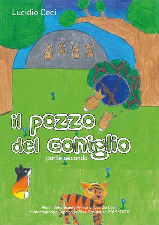 Il pozzo del coniglio. Seconda parte - Lucidio Ceci - copertina