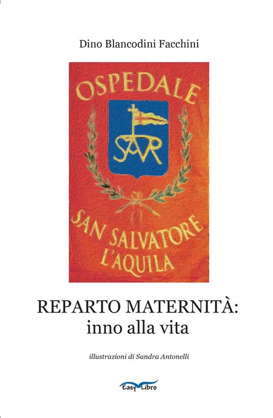 Reparto maternità: inno alla vita - Dino Blancodini Facchini - copertina