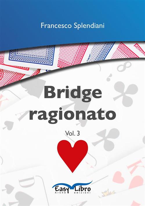 Bridge ragionato - Francesco Splendiani - ebook